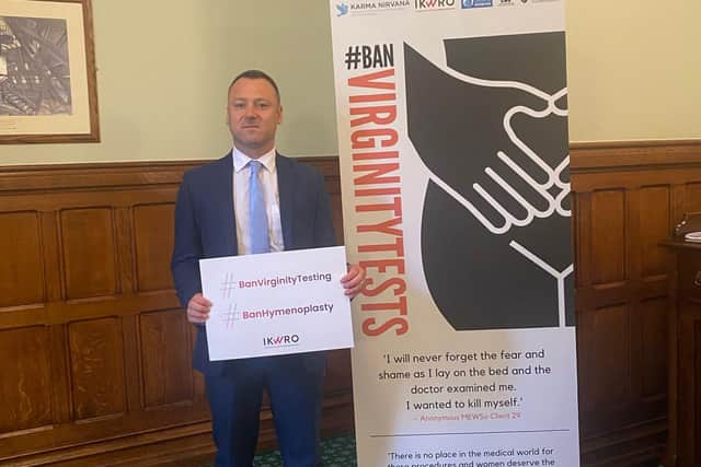 Brendan Clarke-Smith MP showed his support in banning virginity testing and hymenoplasty.