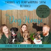 Channel 4 show The Dog House is looking for people from Bassetlaw to take part in the next series