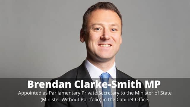 Brendan Clarke-Smith, MP for Bassetlaw, has been appointed as PPS to Minister of State (Minister Without Portfolio).