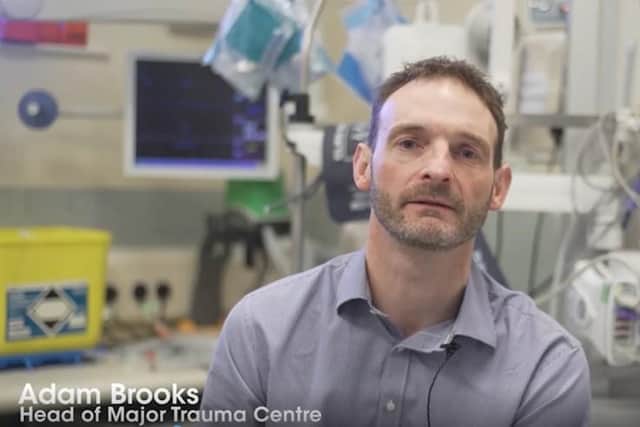 Adam Brooks is head of the East Midlands Major Trauma Centre based at the Queen’s Medical Centre in Nottingham.